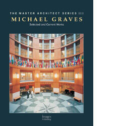 обложка книги Michael Graves: Selected & Current Works "The Master Architect Series III" книга Michael Graves: Selected & Current Works "The Master Architect Series III", автор: Michael Graves